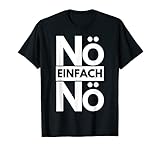 Nö einfach Nö Lustiger Statement Spruch Keinen Bock Geschenk T-S