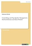 Controlling und Top Quality Management. DuPont-Schema und Kano-M