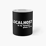 Localhost is My Favorite Place to Be Classic Tasse, lustiges Geschenk, 325