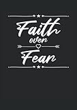 Faith over Fear christlicher Bibelvers: Notizbuch | Notebook | Punktiert, DIN A4 (21x29.7 cm), 120 Seiten, creme-farbenes Papier, mattes C
