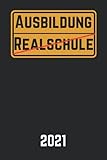 Ortsschild Realschule Ausbildung Abschluss/Mittlere Reife: Notizbuch I blanko I A5 I 120 Seiten I Abschluss Realschule Geschenk / Ausbildungsstart Mädchen und Jung