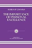 THE IMPORTANCE OF PERSONAL EXCELLENCE: series of 2 book