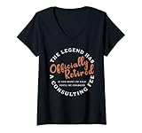 Damen The Legend Has Officially Retired Funny Retirement Gifts Men T-Shirt mit V