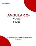 ANGULAR 2+ MADE EASY: A beginners handbook to easily learn Angular 2+ (Programming Ebooks 10) (English Edition)