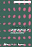 Next Generation (E-Book): Selbstgesteuert und projektbasiert lernen und arbeiten bei Swisscom (Neue Lernkulturen in der Berufsbildung 1)
