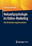 Verkaufspsychologie im Online-Marketing: Wie Sie Kunden mag