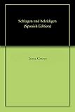 Schlagen und beleidigen (Spanish Edition)
