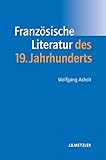 Französische Literatur des 19. Jahrhunderts: Lehrbuch Romanistik