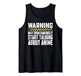 Warnung kann spontan anfangen, über Anime zu sprechen Tank Top