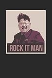 Rock it Man: Notebook Notizbuch Blanko Blank Leere Seiten A5 I Tagebuch I Diktator I Meme I Kim jong un I Satire I Parodie I Nordkorea I Schwarzer Humor I Rock