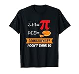 Pi Day. Zufall? Lustiges Mathe Geschenk Fun T S