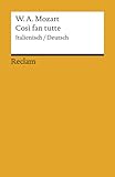 Cosi fan tutte: Textbuch. Italienisch/Deutsch (Reclams Universal-Bibliothek)