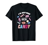 Ich bin nur hier für das Süßigkeiten-Süßigkeiten-Snacks T-S