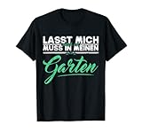 Gärtner lasst mich durch ich muss in meinen Garten T-S