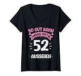 Damen 52. Geburtstag So gut kann man mit 52 aussehen T-Shirt mit V