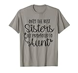 Only The Best Sisters Get Promoted To Aunt Schwangerschaft Reveal T-S