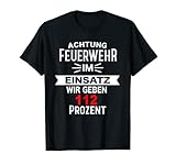 Feuerwehr Herren Feuerwehrmann Spruch Feuerwehrfrau Damen T-S