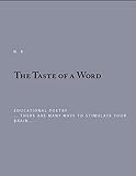 'The Taste of a Word' (Smartphone Version): Educational Poetry...there are many ways to stimulate your brain… (English Edition)