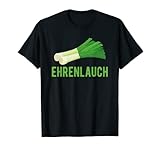 'Ehrenlauch' lustiges Lauch Fitness Motiv fürs Training T-S