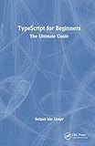 Typescript for Beginners: The Ultimate G