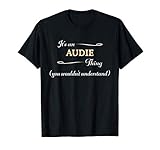 It's an AUDIE Thing You Wouldn't Understand | Name Gift - T-S