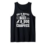 Das Leben ist besser mit einem Bier, einem Hund und einem Campinggeschenk am Lagerfeuer Tank Top