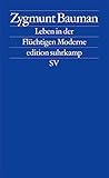 Leben in der Flüchtigen Moderne (edition suhrkamp)