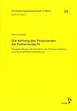 Die Haftung des Produzenten bei Fehlerverdacht: Produkthaftung und Verhältnis von Produkthaftpflicht- und Rückrufkostenversicherung (Berliner Reihe)