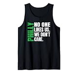 Philadelphia – No One Likes Us We Don't Care Philly T-Shirt Tank Top
