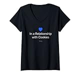 Damen In a relationship with cookies. Today. Kekse Love Backen Fun T-Shirt mit V