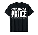 Grammar Police To Serve And Correct Funny Costume T-S