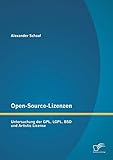 Open-Source-Lizenzen: Untersuchung der Gpl, Lgpl, Bsd und Artistic L