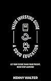 VALUE INVESTING GUIDE: A GOOD EDUCATION (English Edition)