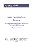 Online Publishing Press Germany Summary: 2021 Economic Recovery Impact on Revenues & Financials (English Edition)