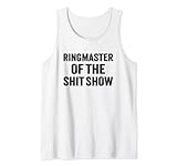Funny Mom Dad Boss Manager Teacher Ringmaster Of-Shit Show Tank Top