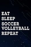 Thank You Gifts for Women Men: Eat Sleep Soccer Volleyball Repeat Funny Ball Premium Quote: Soccer Volleyball, Notebook - Appreciation Gifts for ... Present Ideas Men Women Friends,App