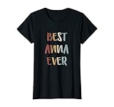 Damen Best Anna Ever Retro Vintage Vornamen Geschenk T-S