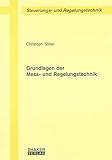 Grundlagen der Mess- und Regelungstechnik (Berichte aus der Steuerungs- und Regelungstechnik)