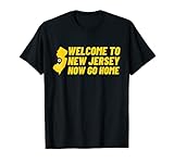 Welcome to New Jersey Now Go Home New Jersey City Map Geschenk T-S