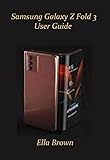 Samsung Galaxy Z Fold 3 User Guide (English Edition)