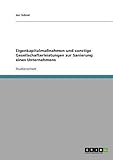 Eigenkapitalmaßnahmen und sonstige Gesellschafterleistungen zur Sanierung eines U