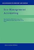 Eco-Management Accounting: Based Upon The Ecomac Research Projects Sponsored By The Eu's Environment And Climate Programme (Dg Xii, Human Dimension Of ... in Industry and Science (3), Band 3)