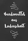 Hundemutter: DIN A5 • 120 Punkteraster Seiten • Kalender • Notizbuch • Notizblock • Block • Terminkalender • Abschied • Geburtstag • Ruhestand • Abschiedsgeschenk • Arbeitskolleg