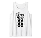 The Only Six Pack I Need Cool Sarcastic Graphic Designs Fun Tank Top