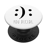 You Decide Du Entscheidest Über Gute Oder Schlechte Laune PopSockets mit austauschbarem PopGrip