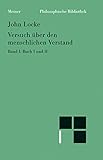 Philosophische Bibliothek, Bd.75, Versuch über den menschlichen Verstand. Teil 1. Buch 1 und 2