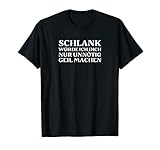 Schlank würde ich dich nur unnötig geil machen Molliges T-S