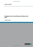 Aufgaben des Controlling im Rahmen der IFRS