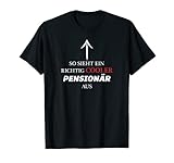 So Sieht Ein Richtig Cooler Pensionär Aus - Lustig T-S