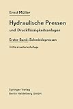 Hydraulische Pressen und Druckflüssigkeitsanlagen: Erster Band: Schmiedep